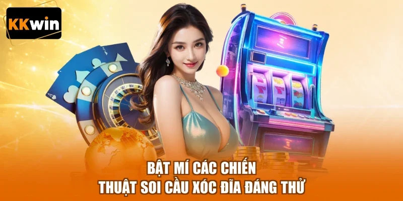 Bật mí các chiến thuật soi cầu xóc đĩa đáng thử