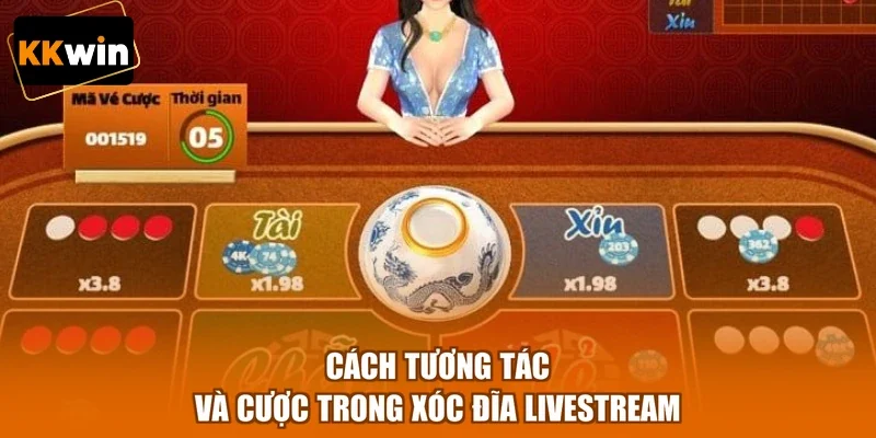 Cách tương tác và cược trong xóc đĩa livestream