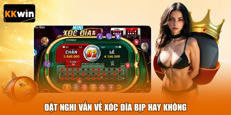 Đặt nghi vấn về xóc đĩa bịp hay không