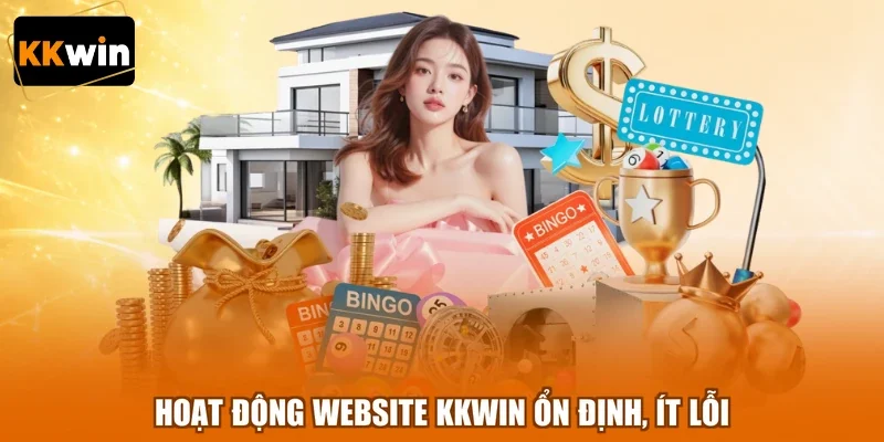 Hoạt động website KKWIN ổn định, ít lỗi