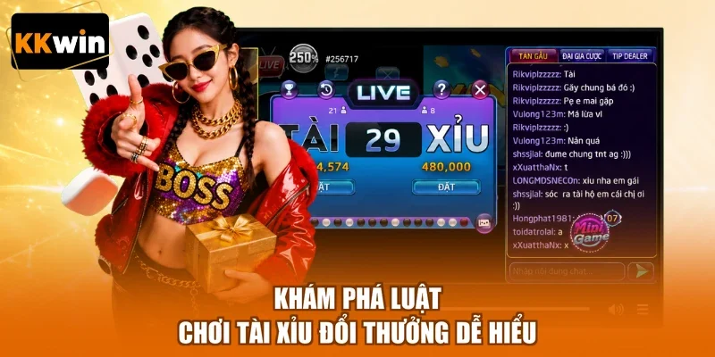 Khám phá luật chơi tài xỉu đổi thưởng dễ hiểu