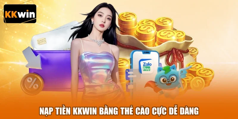 nap tien kkwin bang the cao cuc de dang Nạp tiền KKWIN bằng thẻ cào cực dễ dàng