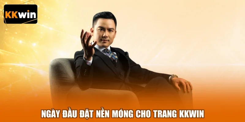 Ngày đầu đặt nền móng cho trang KKWIN