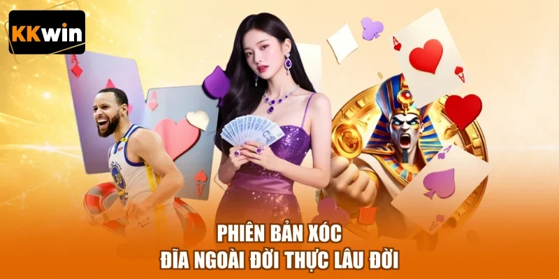 Phiên bản xóc đĩa ngoài đời thực lâu đời