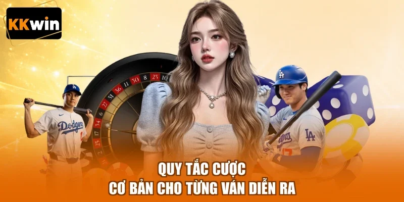 quy tac cuoc co ban cho tung van dien ra Quy tắc cược cơ bản cho từng ván diễn ra