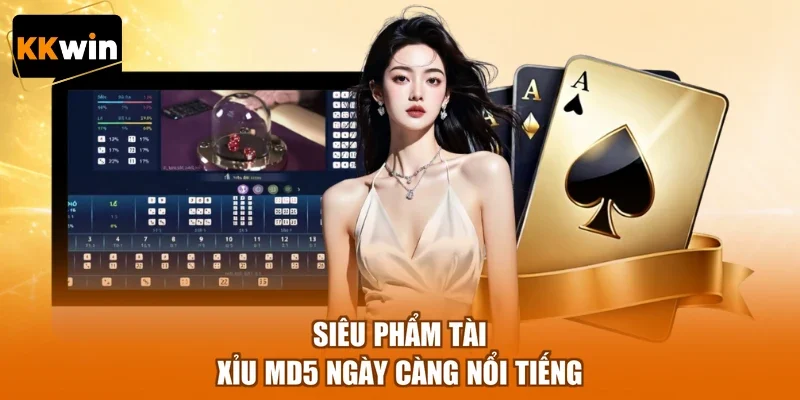 Siêu phẩm tài xỉu MD5 ngày càng nổi tiếng