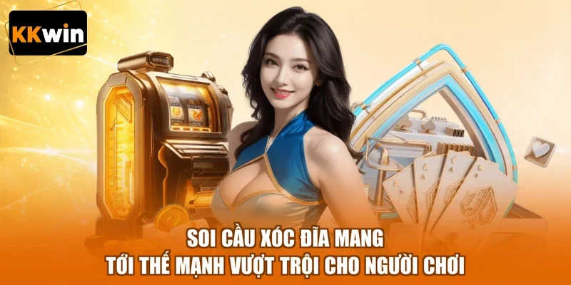 Soi cầu xóc đĩa mang tới thế mạnh vượt trội cho người chơi