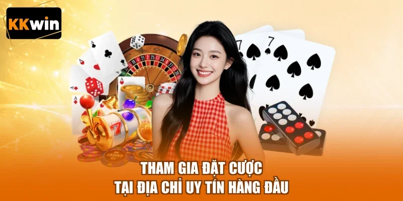 Tham gia đặt cược tại địa chỉ uy tín hàng đầu