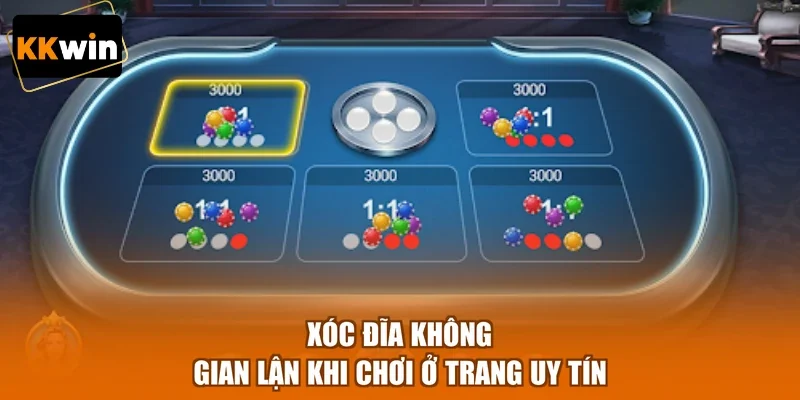 Xóc đĩa không gian lận khi chơi ở trang uy tín