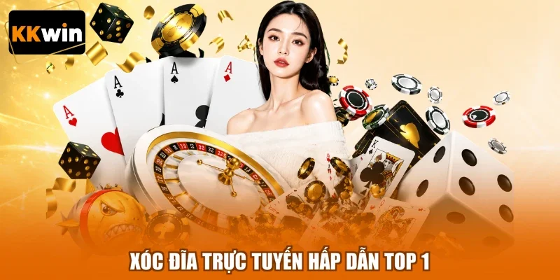 xoc dia truc tuyen hap dan top 1 Xóc đĩa trực tuyến hấp dẫn top 1